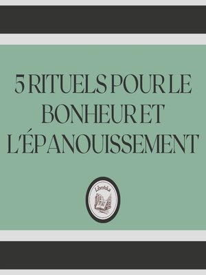 cover image of 5 Rituels Pour Le Bonheur Et L'épanouissement